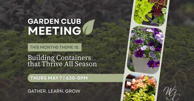 WGC Garden Club Meeting - May 7th